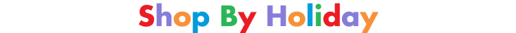 A multi-coloured banner spelling out 'Shop by Holiday'