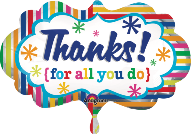 "Thanks for all you do" Round Satin Foil Balloon, White/MultiColoured