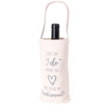 "I Can't Say 'I Do' Without You" Reusable Canvas Bottle Gift Bag, White, 15.25-in, for Bachelorette Front_Angled_Left