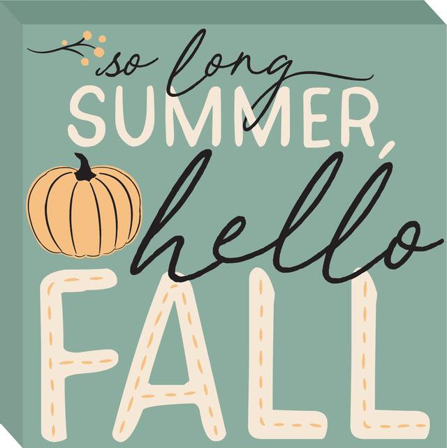 Affiche en bloc So Long Summer, Hello Fall, vert sauge, 7-1/2 po, décoration intérieure/extérieure pour l'automne Front_Angled_Right