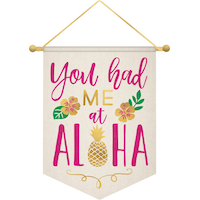 You Had Me at Aloha Canvas Sign Front_Flat