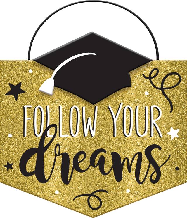 Follow Your Dreams Graduation Sign Front_Flat
