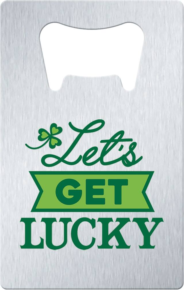 Let's Get Lucky St. Patrick's Day Bottle Opener Front_Flat